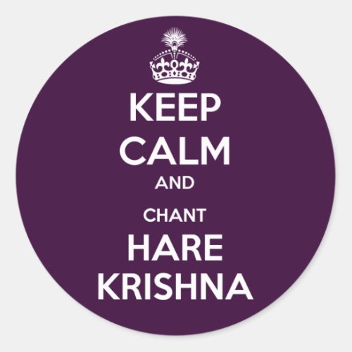 Keep Calm and Chant Hare Krishna Classic Round Sticker