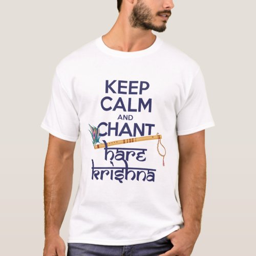 Keep Calm and Chant Hare Krishna Mantra Chanting T_Shirt