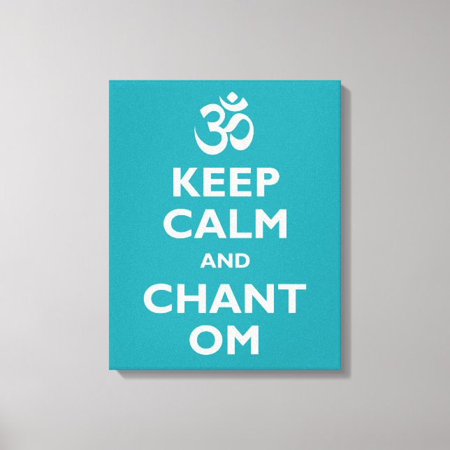 Keep Calm and Chant Om Canvas Print (Front)