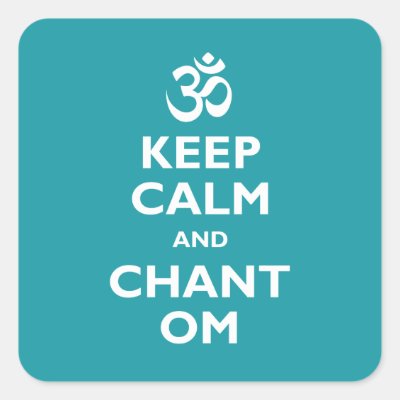 Keep Calm and Chant Om Square Sticker