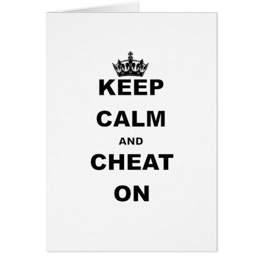 KEEP CALM AND CHEAT ON CARDS (Front)