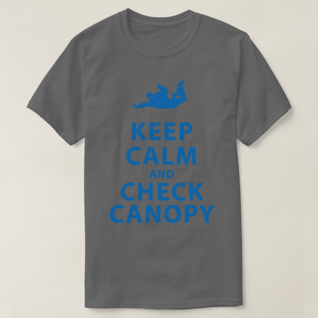 KEEP CALM AND CHECK CANOPY 2 T-Shirt (Design Front)