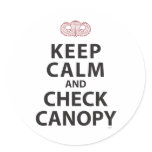 KEEP CALM AND CHECK CANOPY CLASSIC ROUND STICKER KEEP CALM AND CHECK CANOPY CLASSIC ROUND STICKER