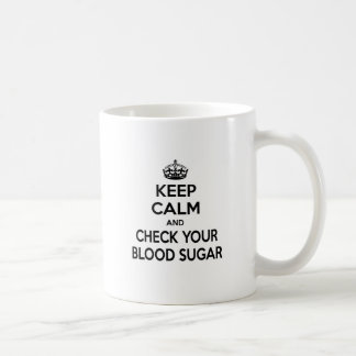 Keep Calm and Check Your Blood Sugar Coffee Mug