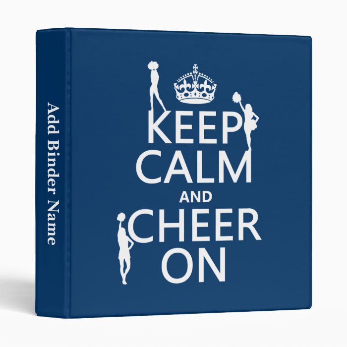 Keep Calm and Cheer On (cheerleaders)(any color) 3 Ring Binders