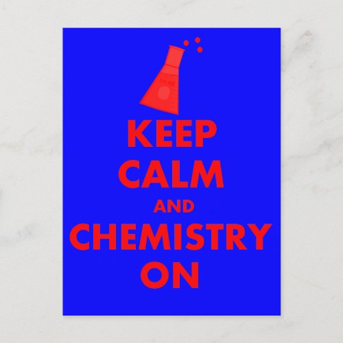 Keep Calm and Chemistry On Gifts Postcard