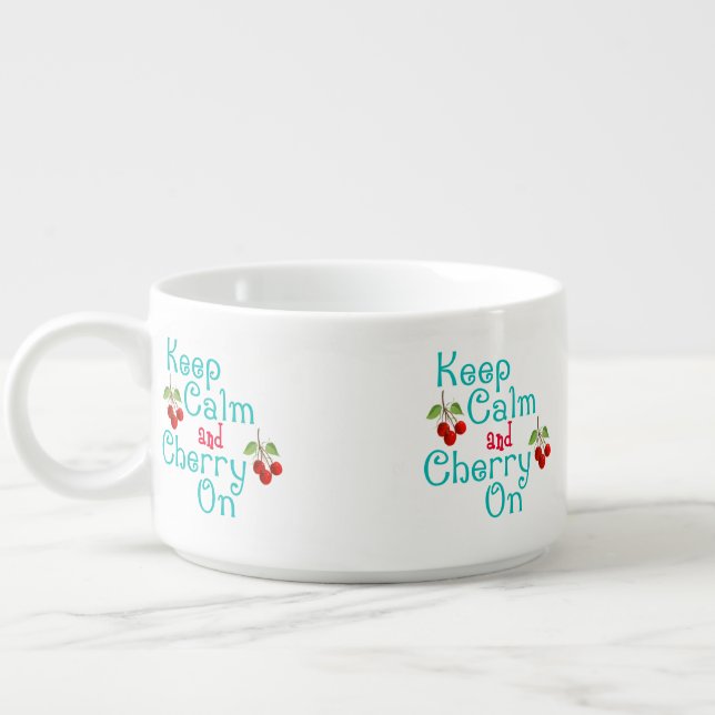 Keep Calm And Cherry On Chili Bowl (Right)