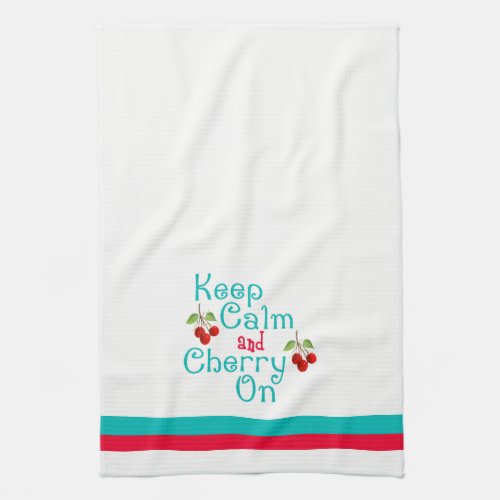 Keep Calm And Cherry On Kitchen Towel
