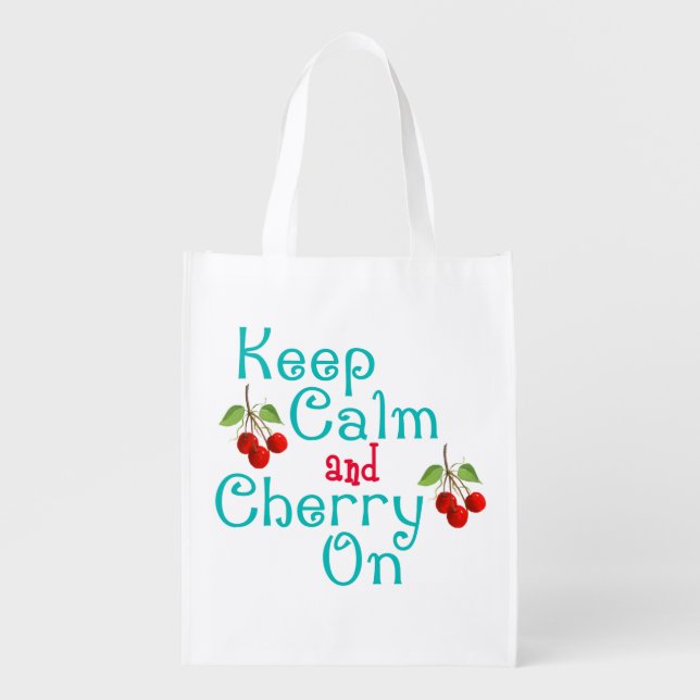Keep Calm And Cherry On Reusable Bag (Front)