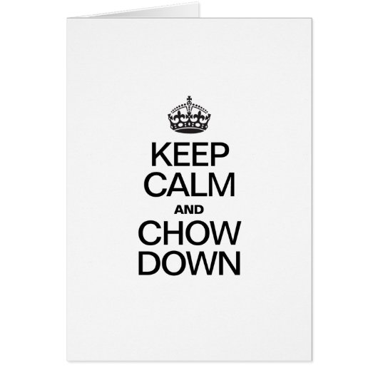 KEEP CALM AND CHOW DOWN CARDS (Front)