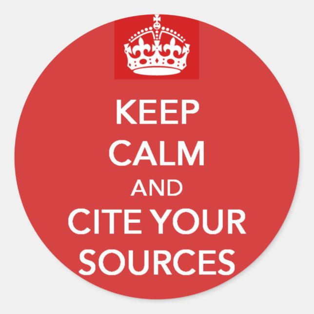 Keep Calm and Cite Your Sources Stickers (Front)
