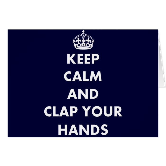 Keep Calm and Clap Your Hands Cards