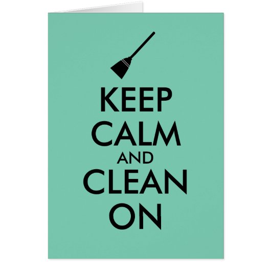 Keep Calm and Clean On Broom Custom Cards (Front)