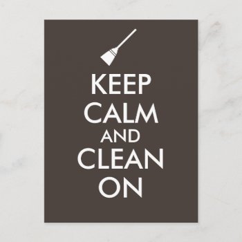 Keep Calm And Clean On Broom Custom Postcard by keepcalmandyour at Zazzle