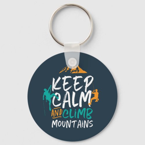 Keep Calm and Climb Mountains Rock Climbing Keychain