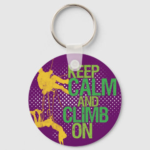 Keep Calm and Climb On Rock Climbers Keychain