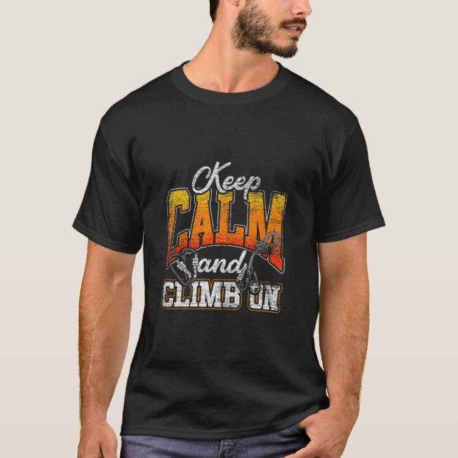Keep Calm And Climb T-Shirt (Front)