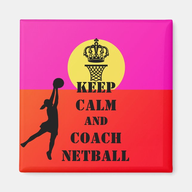 Keep Calm And Coach Netball Quote Magnet (Front)