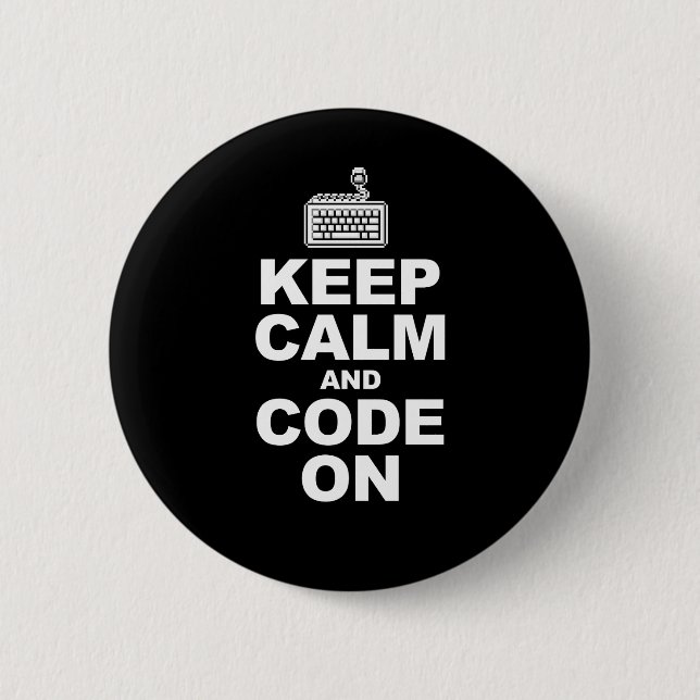 Keep calm and code on button (Front)