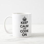 Keep Calm and Code On mug (Left)