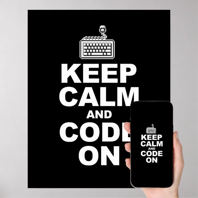 Keep calm and code on poster | Zazzle
