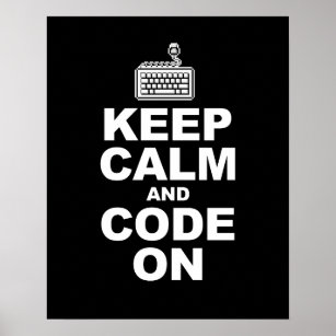 Keep calm and code on poster