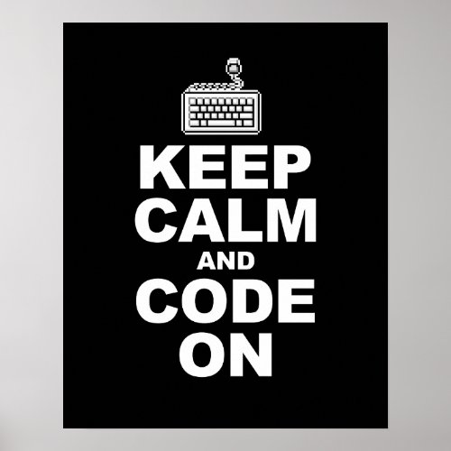 Keep calm and code on poster