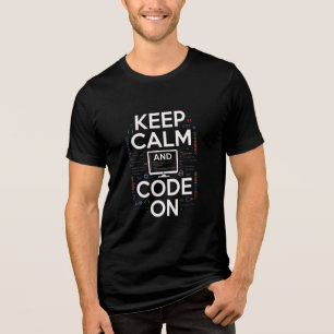 Keep Calm And Code On Programming Developer Design Tri-Blend Shirt