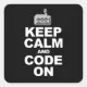 Keep calm and code on square sticker | Zazzle