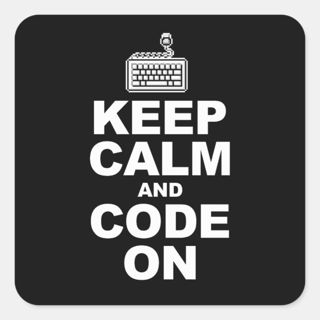 Keep calm and code on square sticker (Front)