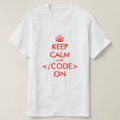 Keep calm and code on t-shirt | Programming nerd | Zazzle