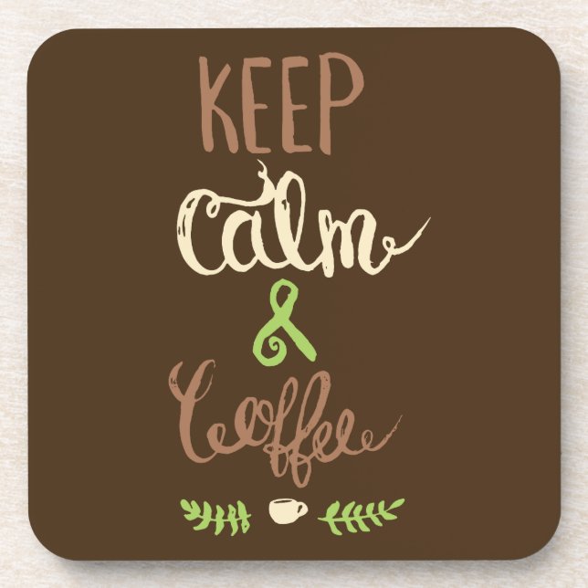 Keep Calm and Coffee - Funny Coaster (Front)