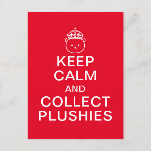 Keep Calm And Collect Plushies Funny Cute Quote Postcard
