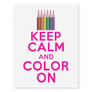 Keep Calm and Color On Temporary Tattoos