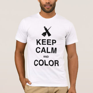 KEEP CALM AND COLOR! T-Shirt