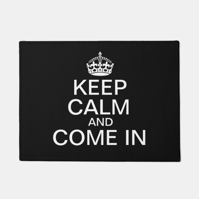 Keep Calm and Come In Doormat (Front)