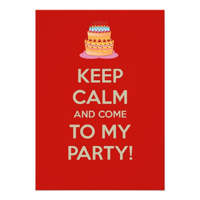 Keep calm and come to my party   birthday party personalized invitations