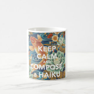 "KEEP CALM AND COMPOSE A HAIKU" mug