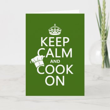 Keep Calm And Cook On Card by keepcalmbax at Zazzle