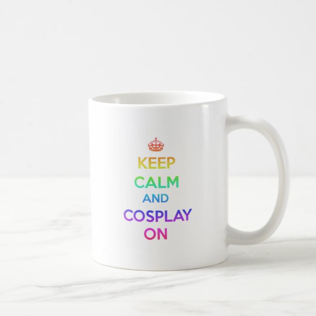 Keep Calm and Cosplay On Coffee Mug (Right)