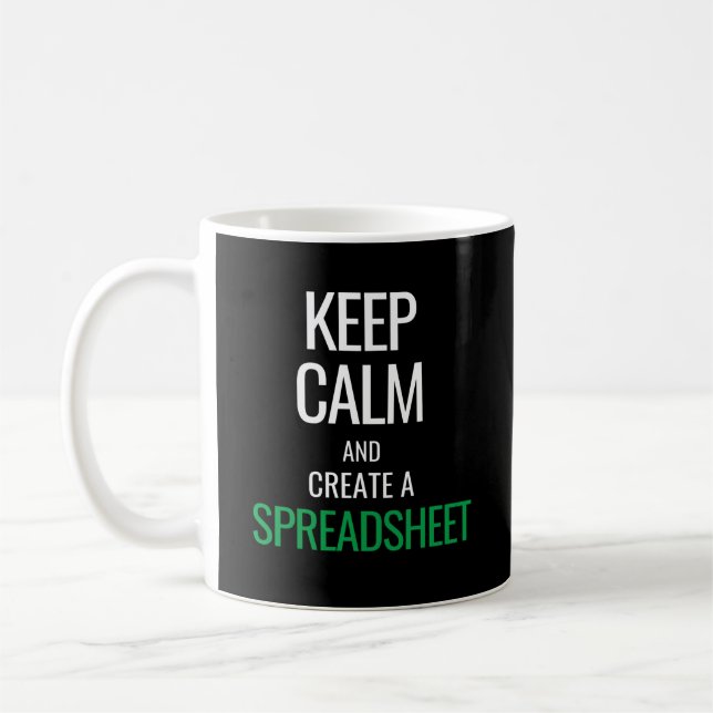 Keep Calm and Create a Spreadsheet - Excel Coffee Mug (Left)