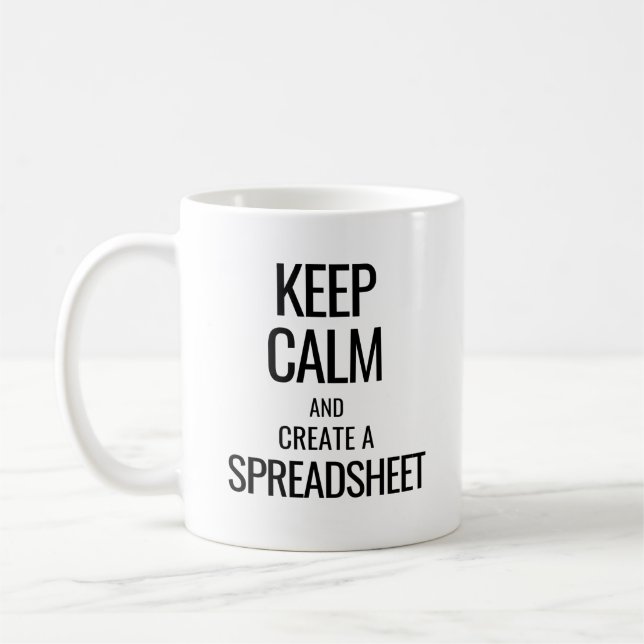 Keep Calm and Create a Spreadsheet - Excel Coffee Mug (Left)