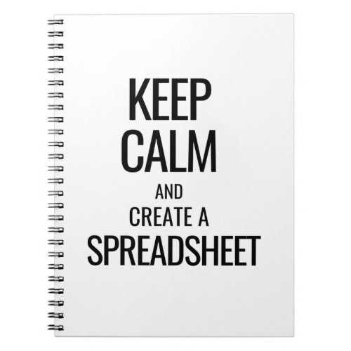 Keep Calm and Create a Spreadsheet _ Excel Notebook