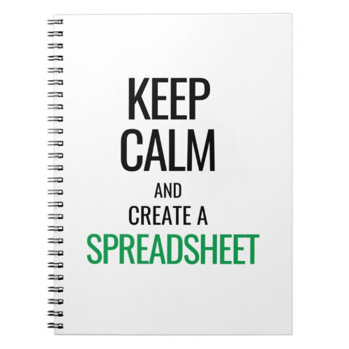 Keep Calm and Create a Spreadsheet _ Excel Notebook