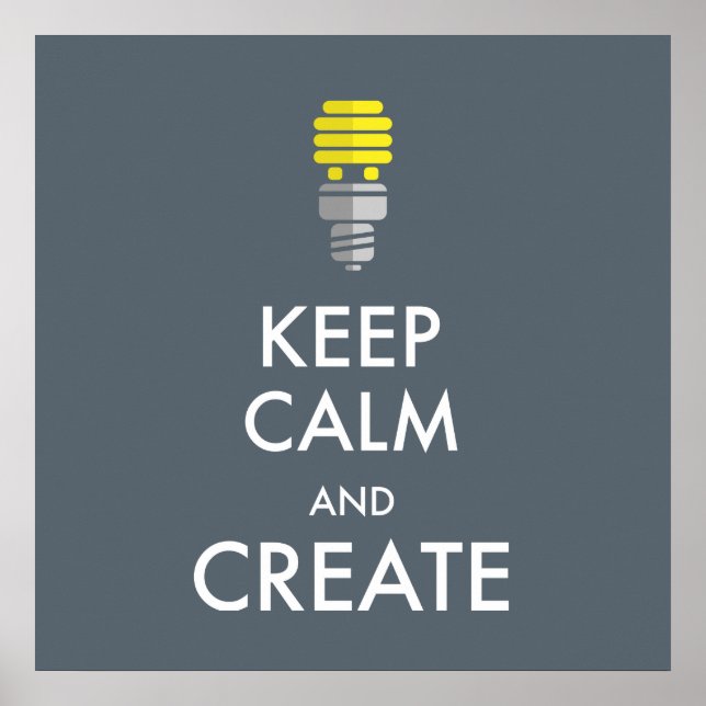 Keep Calm and Create Poster (Front)