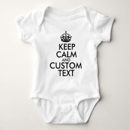 Keep Calm and Create Your Own Make Add Text Here Baby Bodysuit