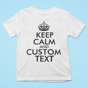Keep Calm and Create Your Own Make Add Text Here T-Shirt