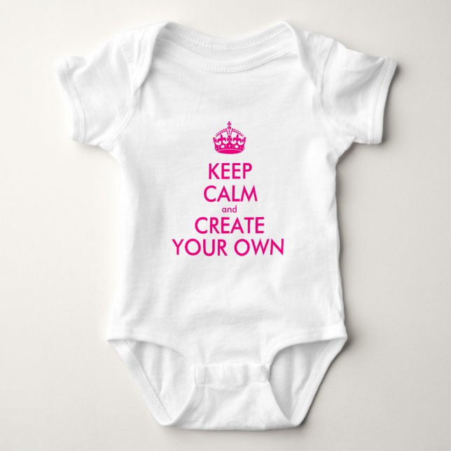 Keep calm and create your own - Pink Baby Bodysuit (Front)