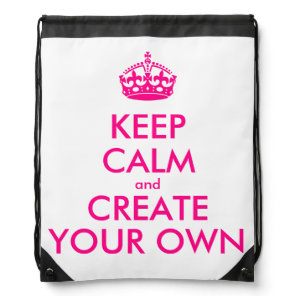 Keep calm and create your own - Pink Drawstring Bag