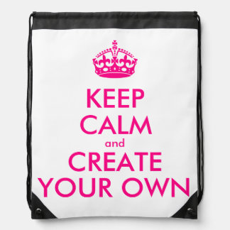 Keep calm and create your own - Pink Drawstring Bag